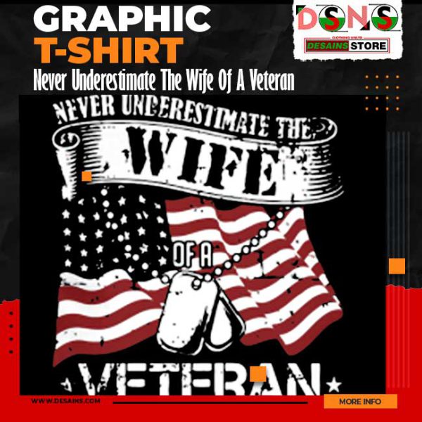 Never Underestimate The Wife Of A Veteran