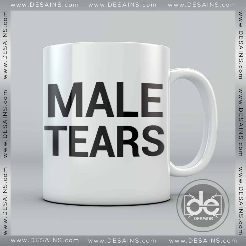 Male tears. Tears funny.