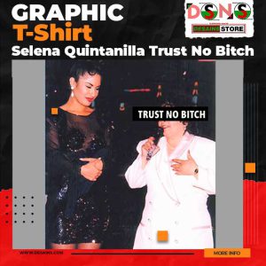 Selena Quintanilla Trust No Bitch Graphic T-Shirt