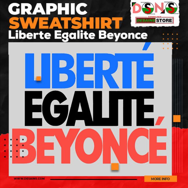 Limited Graphic Sweater Liberte Egalite Beyonce