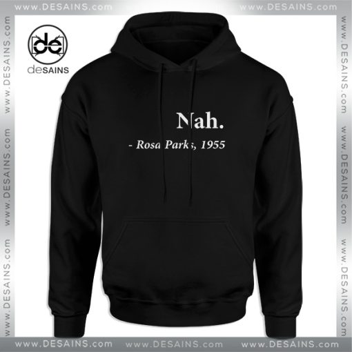 nah rosa parks 1955 hoodie