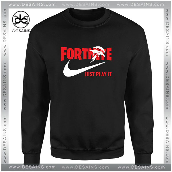 cheap graphic sweatshirt fortnite just play it nike parody size s 3xl jpg - t shirt nike fortnite