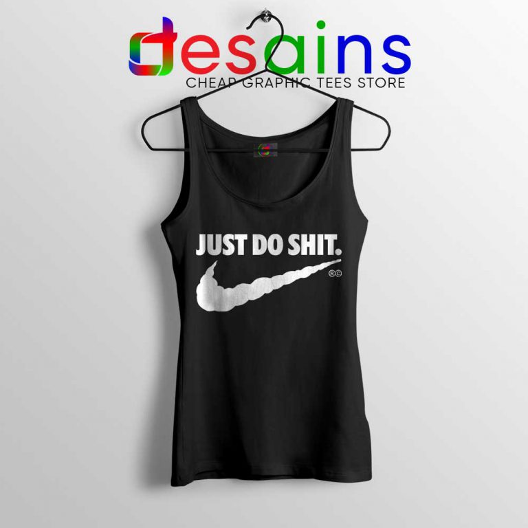 Just Do Shit Tank Top - DESAINS STORE