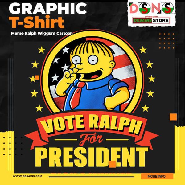 Vote Ralph For President Graphic T-Shirt Desains.com