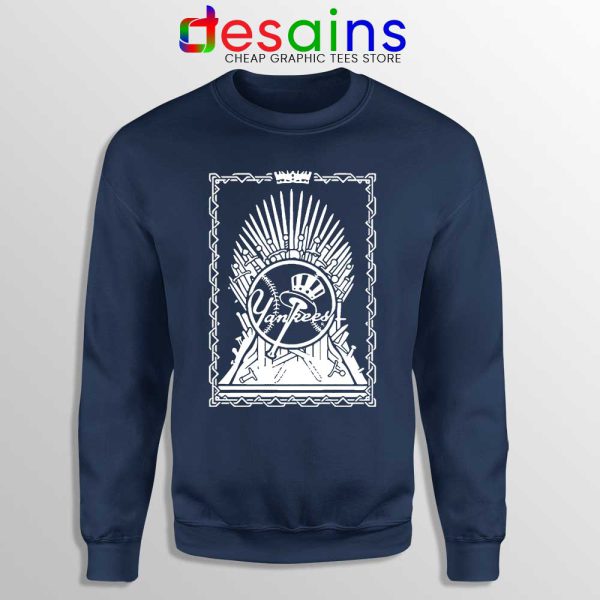 New York Yankees Thrones Navy Sweatshirt MLB Game of Thrones Sweaters