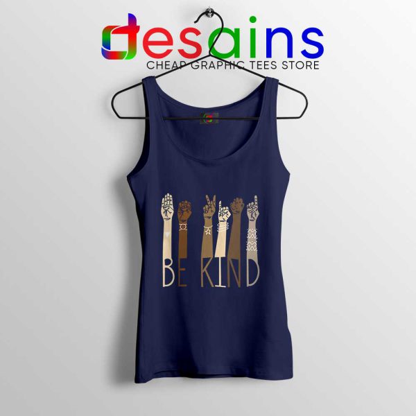 Be Kind Sign Language Arms Navy Tank Top Black Lives Matter Tops