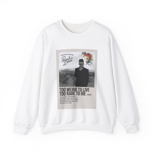 Too Weird to Live Sweatshirt