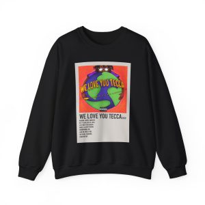 We Love You Tecca 2019 Sweatshirt