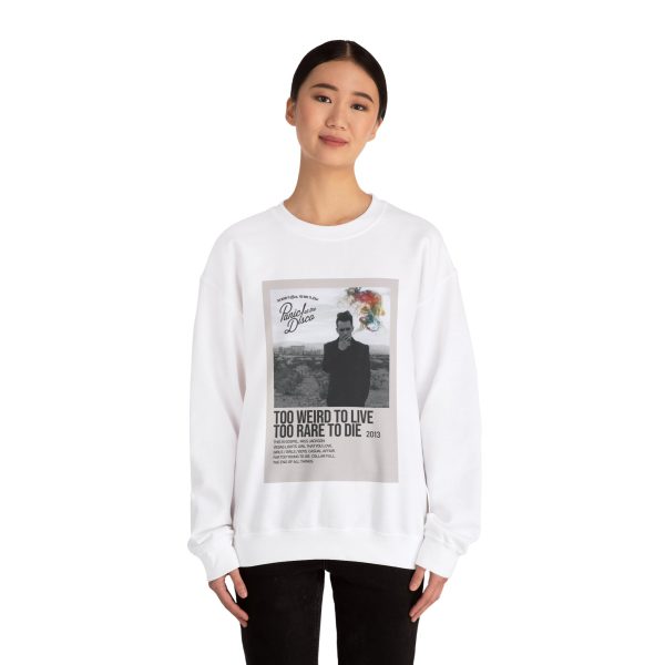 Too Weird to Live Sweatshirt