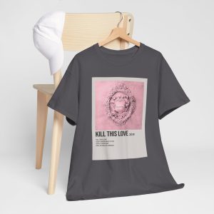 Kill This Love 2019 T-Shirt