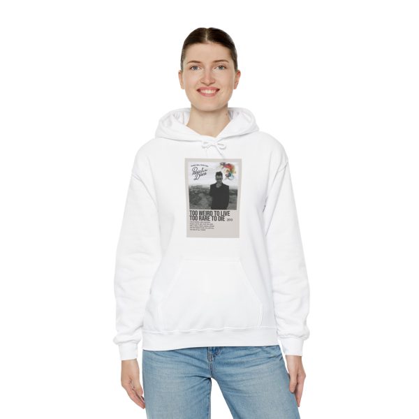 Too Weird to Live Hoodie